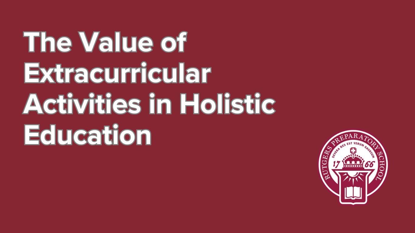 The Value of Extracurricular Activities in Holistic Education
