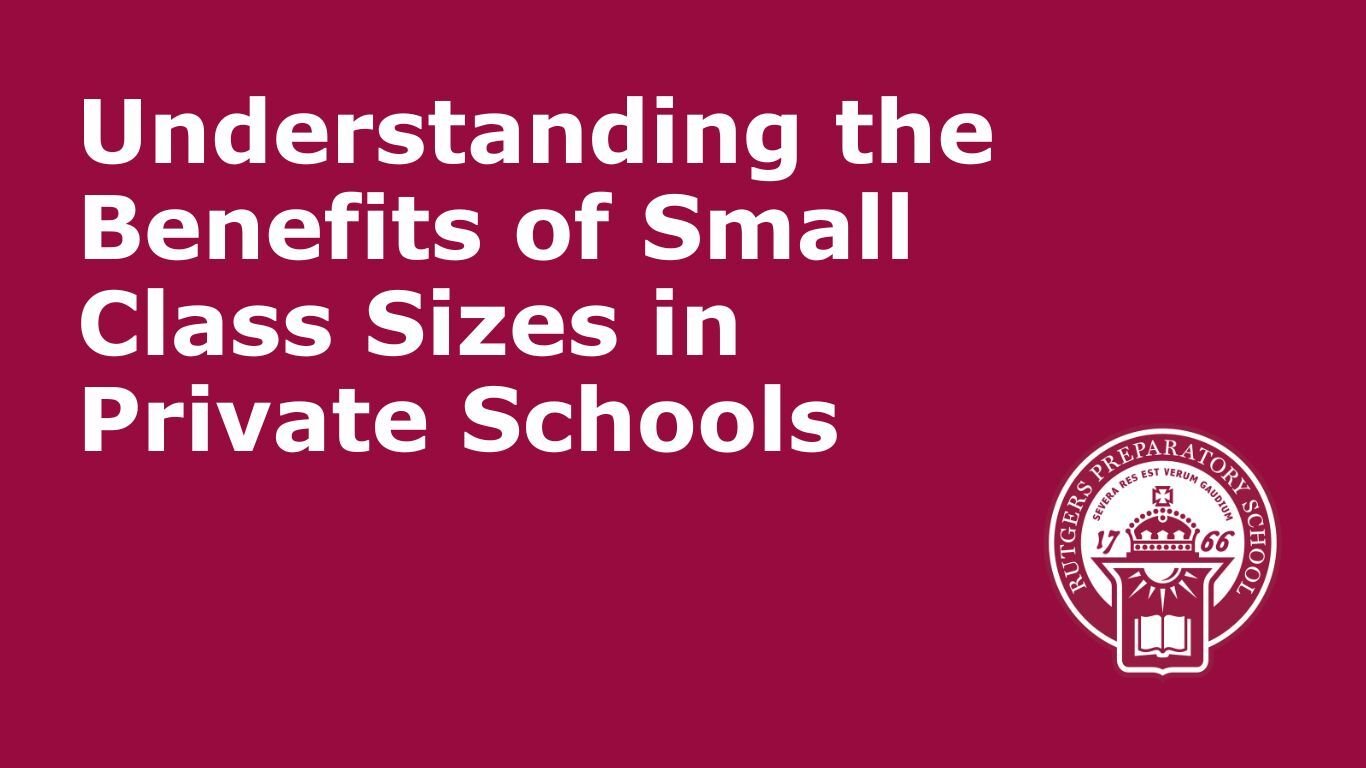 Understanding the Benefits of Small Class Sizes in Private Schools-1